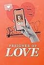 Prisoner of Love (2021)