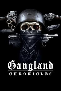 Primary photo for Gangland Chronicles