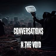 Conversations in the Void (2023)