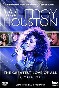 Primary photo for Whitney Houston: The Greatest Love of All - A Tribute