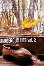 Dangerous Lies Vol. 3 (2017)