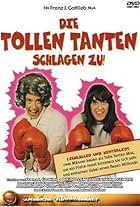 Die tollen Tanten schlagen zu