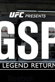 Primary photo for UFC Presents, GSP: A Legend Returns