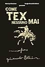 Come Tex nessuno mai (2012)