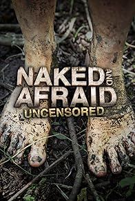 Primary photo for Naked and Afraid: Uncensored