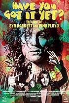 Have You Got It Yet? The Story of Syd Barrett and Pink Floyd