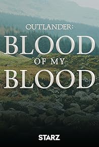 Primary photo for Outlander: Blood of My Blood