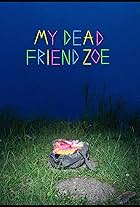 My Dead Friend Zoe