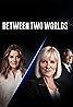 Between Two Worlds (TV Series 2020) Poster