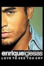 Enrique Iglesias: Love to See You Cry (2002)