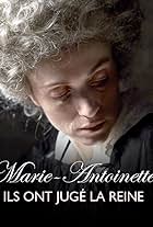 Marie Antoinette: The Trial of a Queen