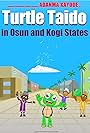 Turtle Taido in Osun and Kogi States (2018)