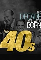 The Decade You Were Born: The 1940's (2011)