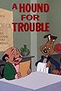 A Hound for Trouble (1951)