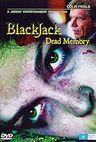 Primary photo for BlackJack: Dead Memory