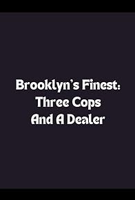 Primary photo for Brooklyn's Finest: Three Cops and a Dealer