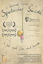 A Practical Guide to a Spectacular Suicide (2014)