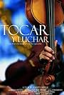 Tocar y luchar (2006)