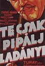 Te csak pipálj Ladányi (1938)