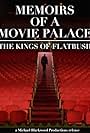 Memoirs of a Movie Palace: The Kings of Flatbush (1980)