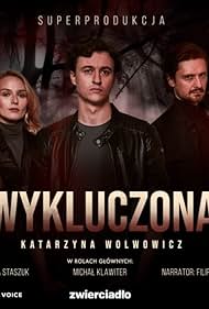 Milena Staszuk, Filip Kosior, and Michal Klawiter in Wykluczona (Audioplay) (2023)