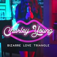 Charley Young in Charley Young: Bizarre Love Triangle (2018)