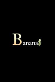 Banana$ (2017)