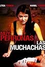 Muy perronas las muchachas (2006)