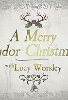 A Merry Tudor Christmas with Lucy Worsley