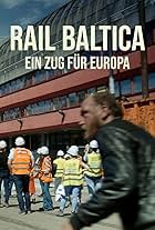 Rail Baltica - Ein Zug für Europa (2024)