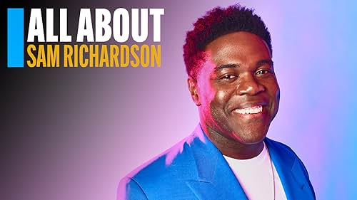 All About Sam Richardson