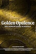 Golden Opulence: 500 Years of Luxury in Anatolia