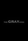 The Gray Area (2008)