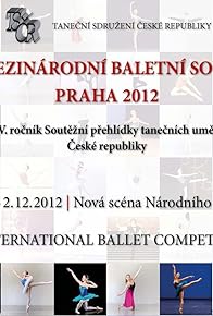 Primary photo for 4th International Ballet Competition Prague 2012