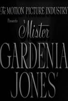 Mister Gardenia Jones (1942)