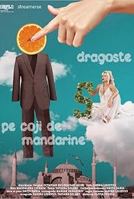 Primary photo for Dragoste pe coji de mandarine