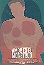 Amor es el monstruo (2022)