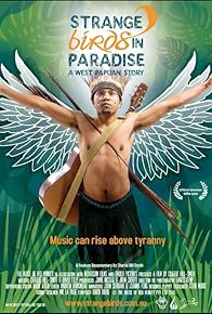 Primary photo for Strange Birds in Paradise: A West Papuan Story