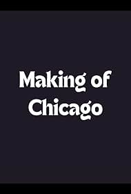 Making of Chicago (2002)