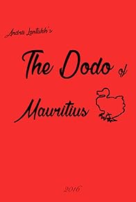 Primary photo for The Dodo of Mauritius