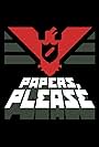 Papers, Please (2013)