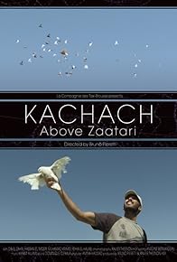 Primary photo for Kachach, Au-Dessus de Zaatari