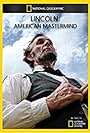 Lincoln: American Mastermind (2009)