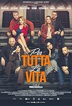 Ambra Angiolini, Luca Bizzarri, Claudia Gerini, Paolo Kessisoglu, Filippo Nigro, Claudia Pandolfi, Fabio Volo, and Carolina Crescentini in Per tutta la vita (2021)