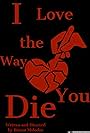 I Love the Way You Die (2018)