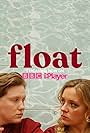 Jessica Hardwick and Hannah Jarrett-Scott in Float (2021)