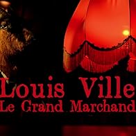 Primary photo for Louis Ville: Le grand marchand