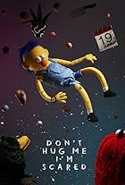 Don't Hug Me I'm Scared (2011)