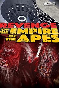 Primary photo for Revenge of the Empire of the Apes