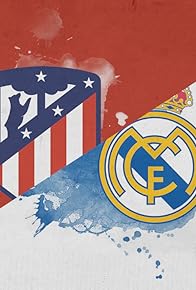 Primary photo for 2014/15: Atletico Madrid vs. Real Madrid